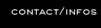 CONTACT/INFOS